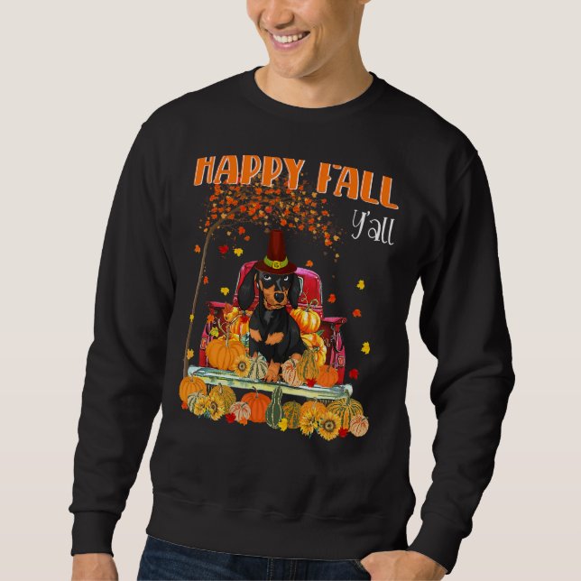 Happy Fall Y'all Dachshund Dog On Truck Pumpkin Fa Sweatshirt (Front)