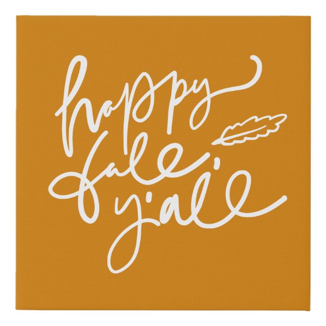 Happy Fall Y'all Faux Canvas Print (Front)