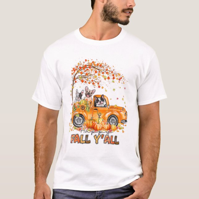Happy Fall Y'all French Bulldog Riding Truck Pumpk T-Shirt (Front)