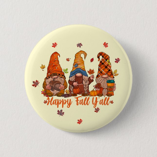 Happy Fall Y'All - Gnomes Hanging Out Together Button (Front)