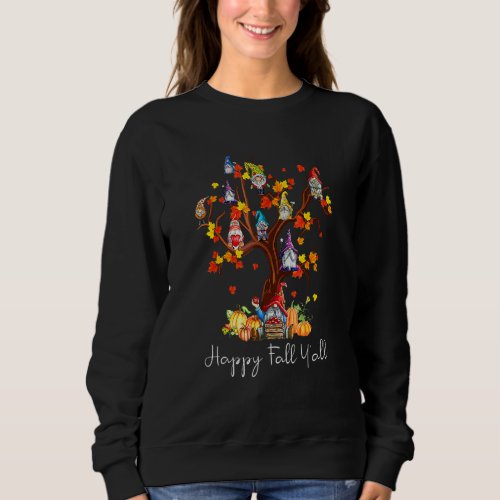 Happy Fall Y'all Gnomes Pumpkin Autumn Tree Thanks Sweatshirt