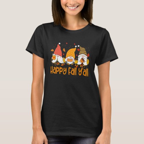 Happy Fall Yall Gnomes Pumpkin Autumn Vibes Thank T_Shirt