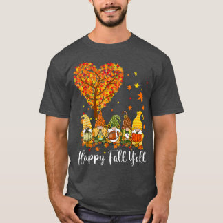 Happy Fall Yall Gnomes Pumpkin Autumn Vibes Thanks T-Shirt