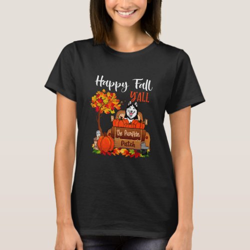 Happy Fall Yall Husky Dog On Truck Pumpkin Fall T_Shirt