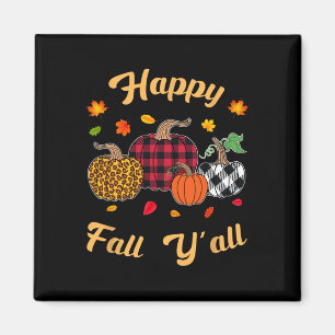 Happy fall y'all  Leafs Fall autumn pumpkin women  Magnet
