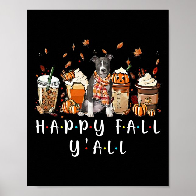 Happy Fall Y'all Pitbull Dog Coffee Pumpkin Fall A Poster (Front)