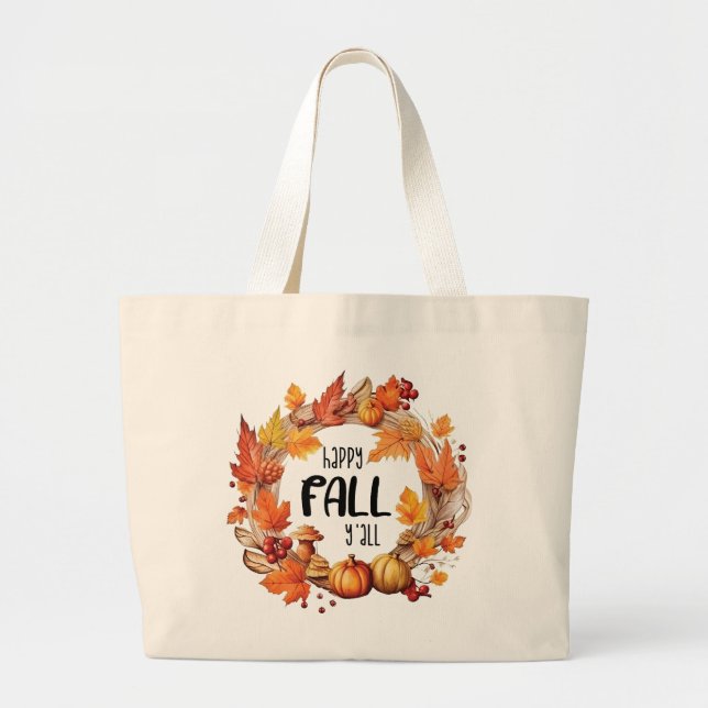 Happy Fall Y'all – Pumpkin & Autumn Leaves Wreath Large Tote Bag (Front)