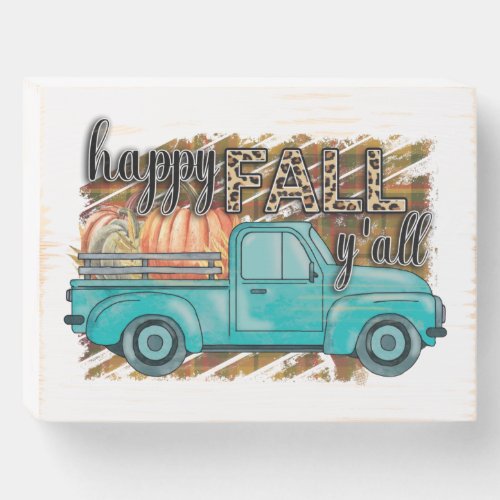 Happy Fall Yall Pumpkin Farm Truck Wood Box Sign