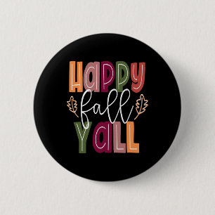 Happy Fall Yall Pumpkin Thanksgiving Halloween Cut Button