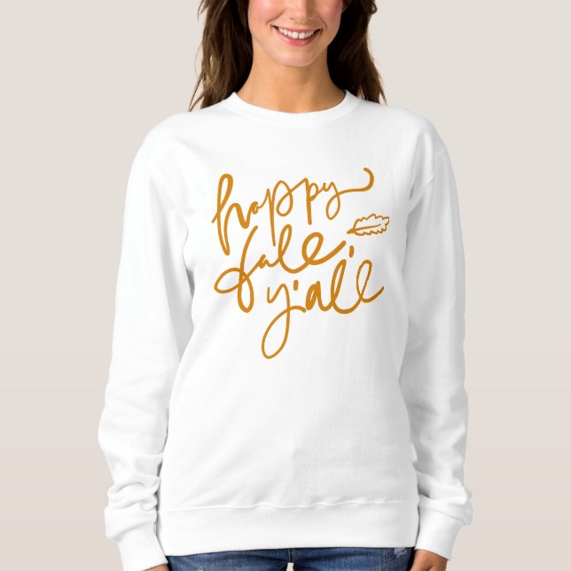 Happy Fall Y'all Sweatshirt (Front)