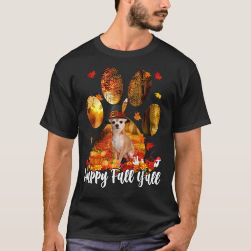 Happy Fall Yall Thanksgiving Chihuahua Pilgrim Do T_Shirt