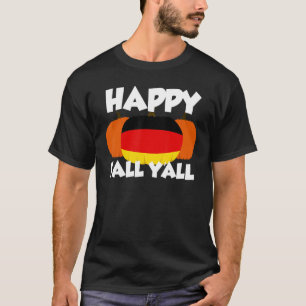 Happy Fall Y'all Thanksgiving Pumpkin Germany 2 T-Shirt