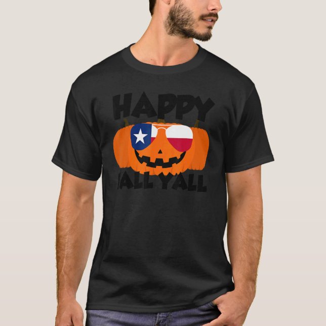 Happy Fall Y'all Thanksgiving Pumpkin Texas Glasse T-Shirt (Front)