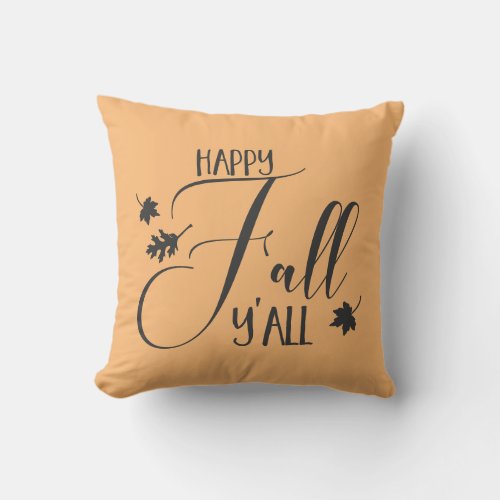 Happy Fall Yall  Throw Pillow