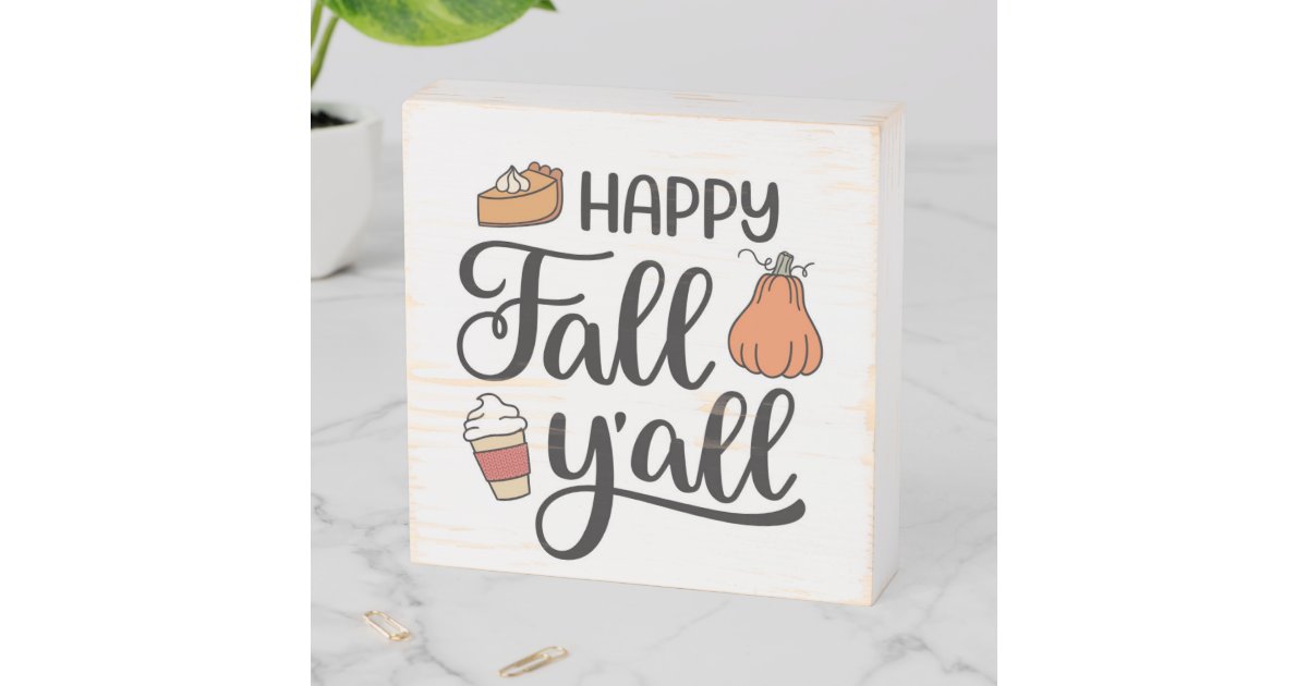 Happy Fall Y'all Wooden Box Sign | Zazzle