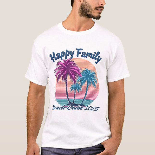 Happy Family Beach Cruise 2025 T-Shirt (Front)