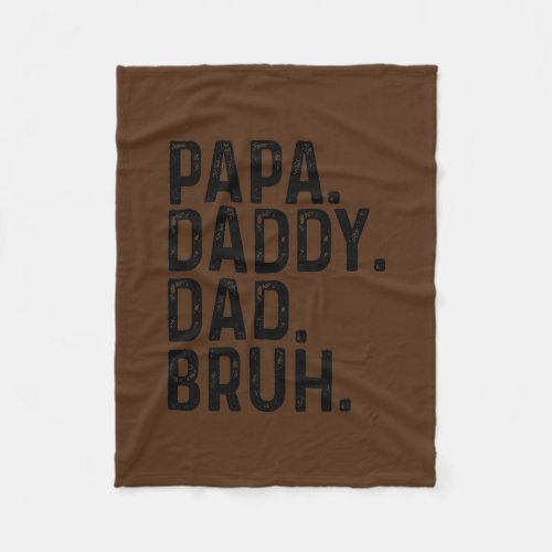 Happy Father Day Papa Daddy Dad Bruh 