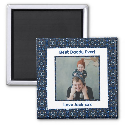 Happy Fathers Day Best Daddy Dad Ever Blue Photo Magnet