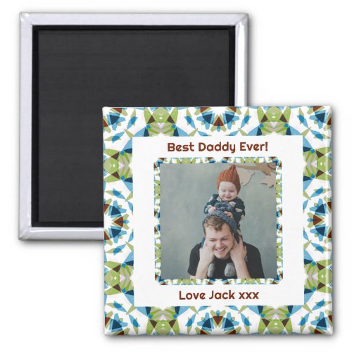 Happy Fathers Day Best Daddy Dad Ever Green Photo Magnet