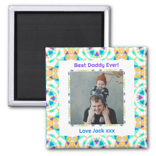 Happy Fathers Day Best Daddy Dad Papa Ever Photo Magnet