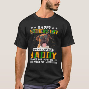 Happy Father s Day Boxer Dog Dad Gifts For Men T S T-Shirt