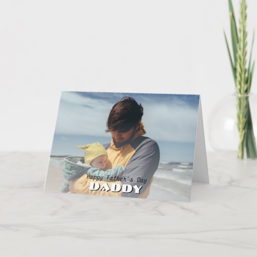 Happy Father`s Day Dad Full Photo Father`s Day Card - Happy Father`s Day Dad Full Photo Father`s Day Card. Add your photo and text inside. You can change Dad to Daddy, Papa, Papas,...