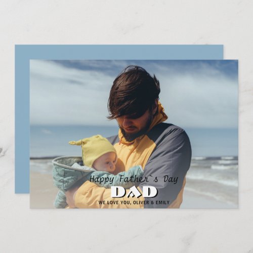 Happy Father`s Day Dad Full Photo Father`s Day  Holiday Card - Happy Father`s Day Dad Full Photo Father`s Day Card. Add your photo and text. The background is dusty blue. You can change Dad to Daddy, Papa, Papas,...