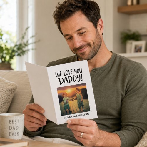 Happy Father’s Day Daddy Photo Love Card