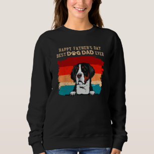 Happy Father s Day Greater Swiss Mountain Best Dog Sweatshirt