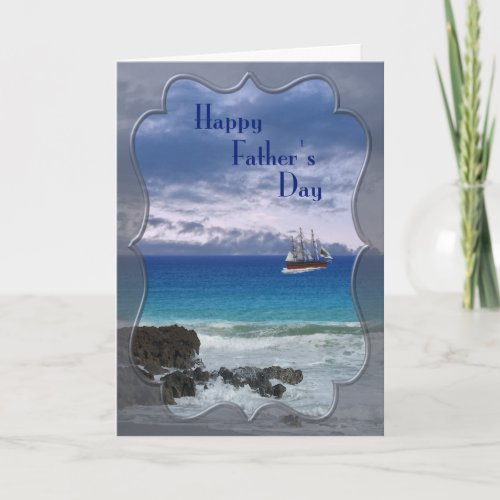 Happy Fathers Day Sailing Ship at Sea Card