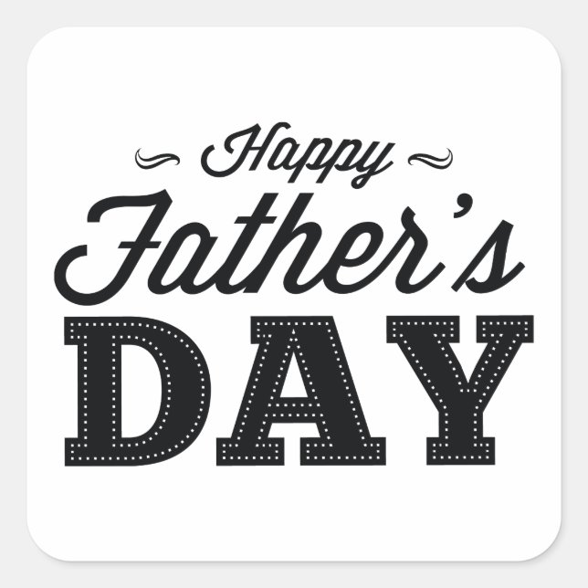 Happy Father’s Day Square Sticker (Front)