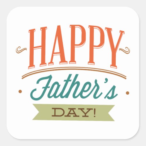 Happy Fatherâs Day Square Sticker