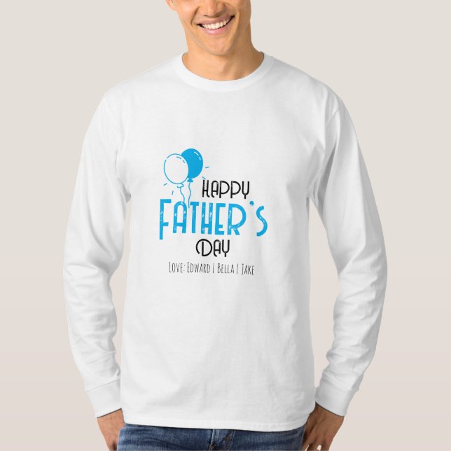 Happy Father’s Day with Blue Balloons & Names T-Shirt (Front)