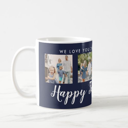 Happy Fathers Day 4 Photo Custom Navy Coffee Mug