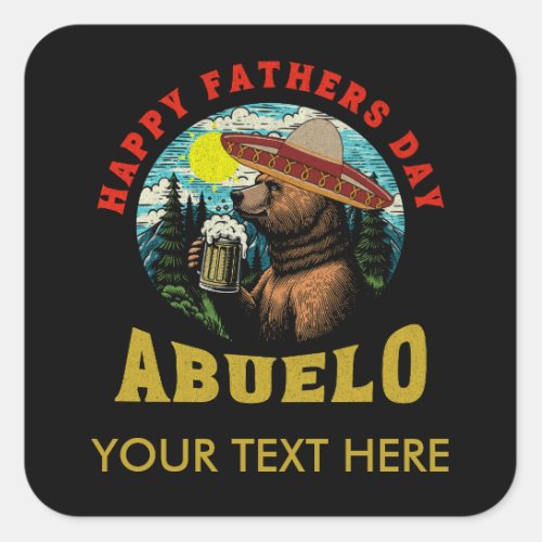 Happy Fathers Day Abuelo Beer Mug Bear Sombrero  Square Sticker