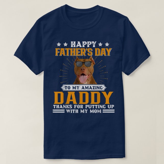 Happy Father's Day American Pit Bull Dog Dad Gifts T-Shirt (Design Front)