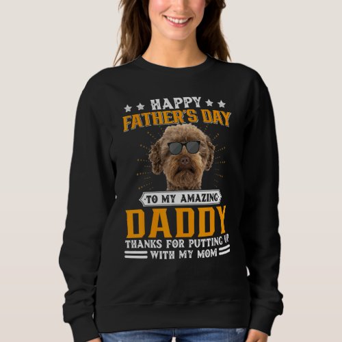 Happy Fathers Day Australian Labradoodle Dog Dad  Sweatshirt