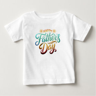 Happy Father's Day Baby T-Shirt
