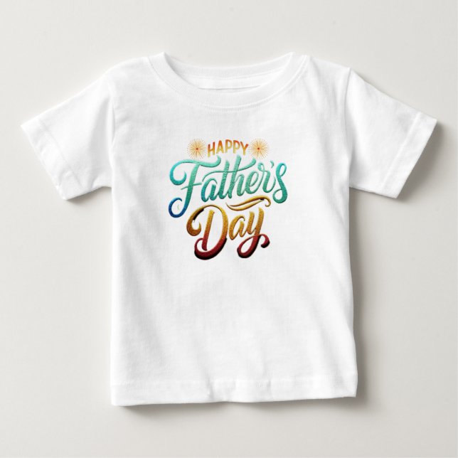 Happy Father's Day Baby T-Shirt (Front)