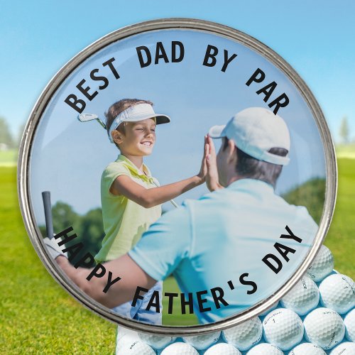 Happy Fathers Day Best Dad By Par Custom Photo Golf Ball Marker