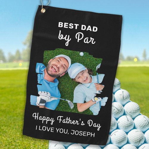 Happy Fathers Day Best Dad By Par Custom Photo Golf Towel