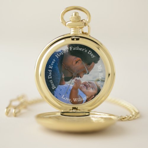 Happy Fathers day Best dad ever Custom photo text Pocket Watch