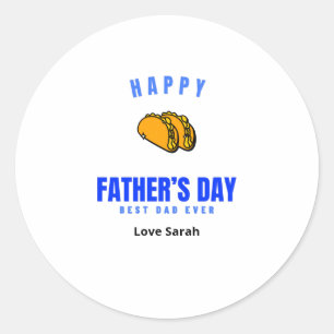 Happy Father's Day Best Dad Ever Funny Taco  Classic Round Sticker