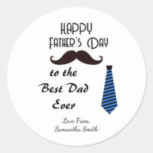 Happy Father's Day Best Dad Ever Mustache Tie Classic Round Sticker