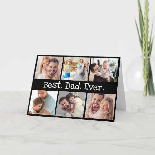 Happy Fathers Day Best Dad Ever Photo Collage Card
