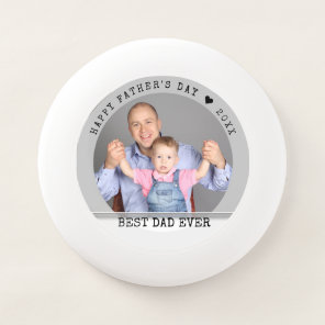 Happy Father's Day Best Dad Ever Photo Wham-O Frisbee