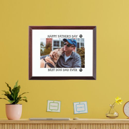 Happy Fathers Day Best Dog Dad Ever Custom Photo Award Plaque