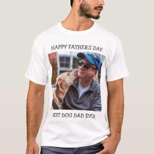 Happy Father's Day Best Dog Dad Ever Custom Photo  T-Shirt