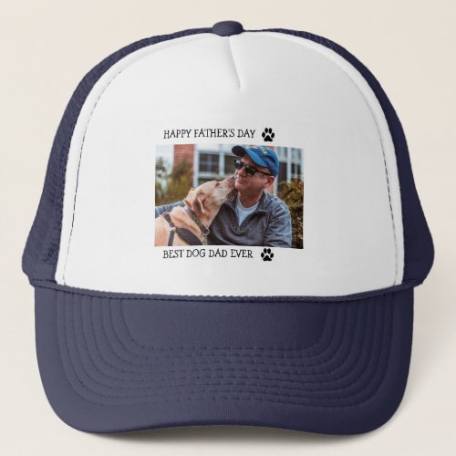 Happy Fathers Day Best Dog Dad Ever Custom Photo Trucker Hat
