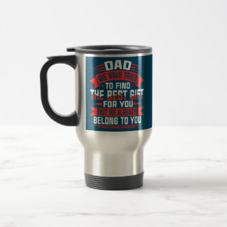 Happy Father's Day Best Gift For Dad from Travel Mug